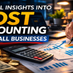 7 Helpful Insights into Cost Accounting for Small Business