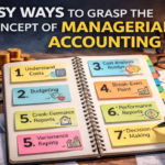 7 Easy Ways to Grasp the Concept of Managerial Accounting