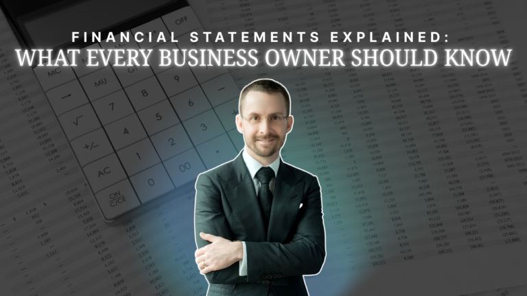 Financial Statements Explained: What Every Business Owner Should Know