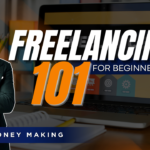 Freelancing 101 for Beginners