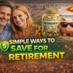 Simple Ways to Save for Retirement