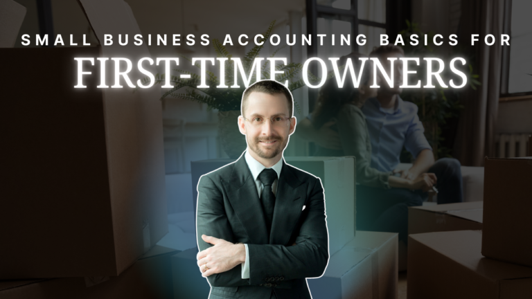 Small Business Accounting Basics for First-Time Owners (US Guide)