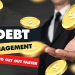 Debt Management: How to Get Out Faster