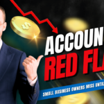 Accounting Red Flags Small Business Owners Miss Until It Costs Them Money